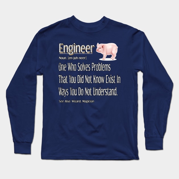 Funny Engineer Definition Awesome Engineering Gift For Pig Lovers Long Sleeve T-Shirt by Inspireshirt